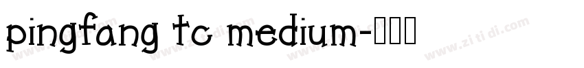 pingfang tc medium字体转换